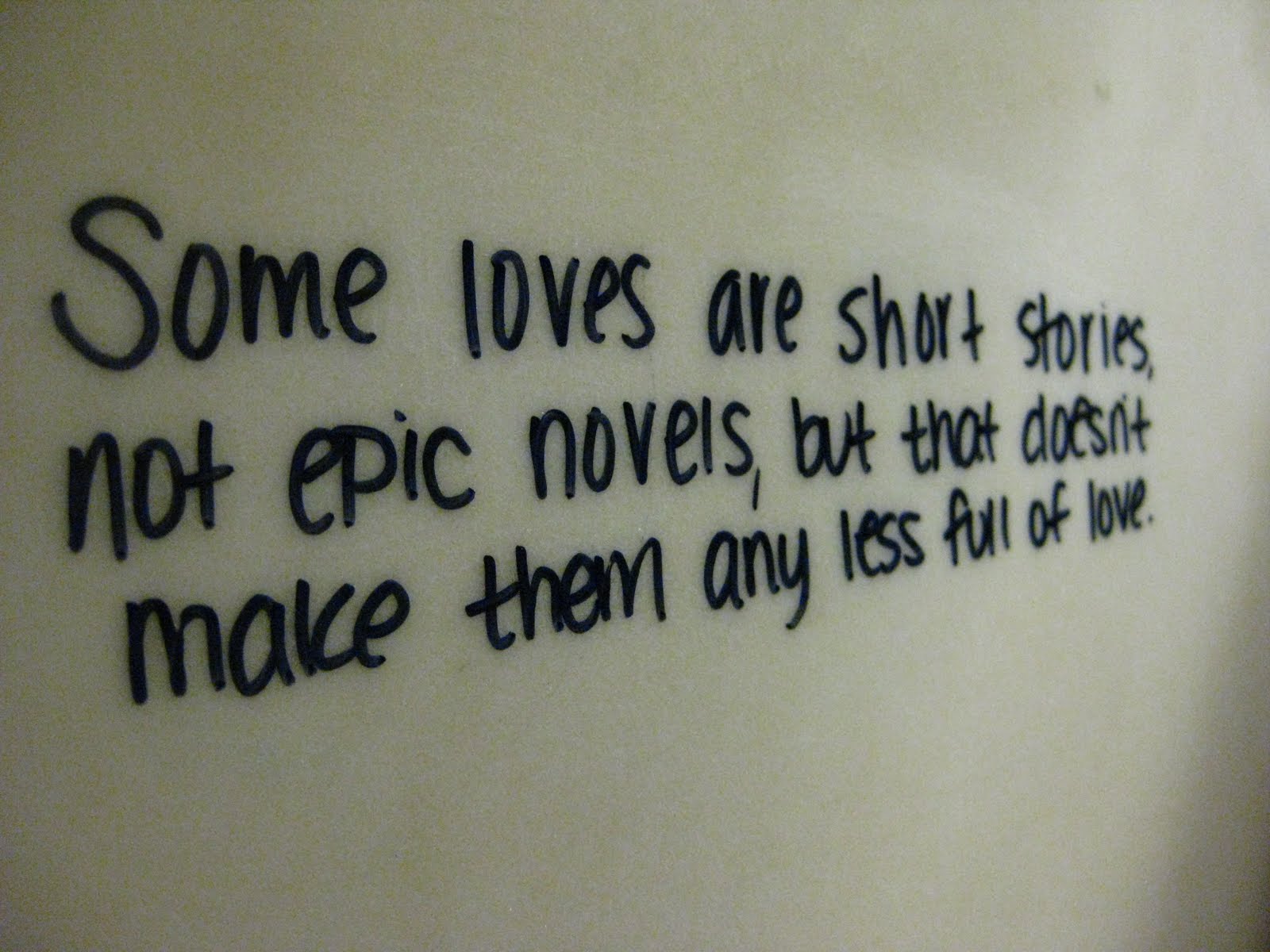 Some loves are short stories, not epic novels, but that doesn’t make ...